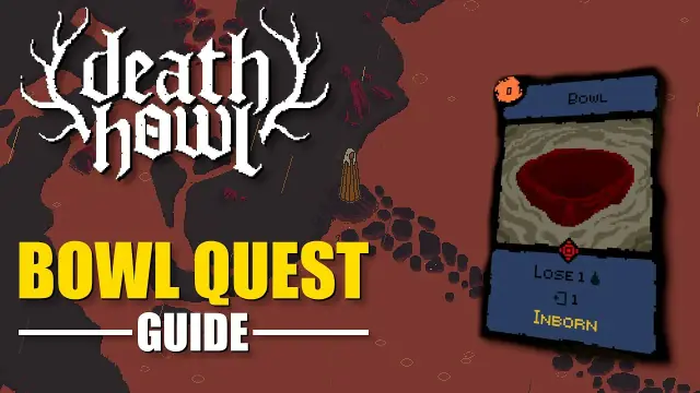 Death Howl Bowl Quest Guide: Fill the Bowl and Beat The Soother